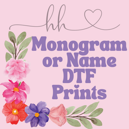 Monogram/ Name Custom DTF Prints