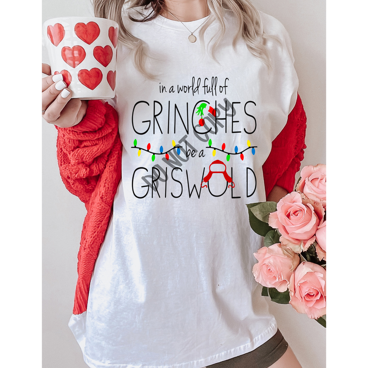 In a World Full of Grinches, Be a Griswald DTF Print Harris Homespun In a World Full of Grinches, Be a Griswald DTF Print Harris Homespun