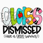 Class Dismissed (Have a Great Summer) DTF Print