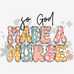 So God Made a Nurse DTF Print