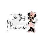 I am this Minnie DTF Print