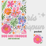 You Are Enough Just as You Are DTF Print