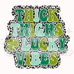 Thick Thighs Lucky Vibes DTF Print