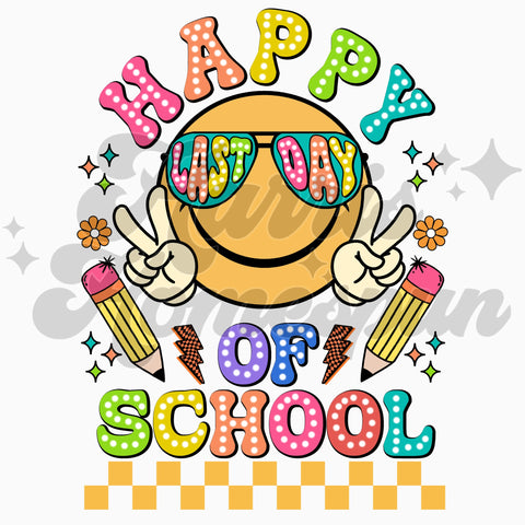 Happy Last Day of School DTF Print