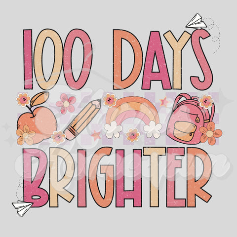 100 Days Brighter DTF Print