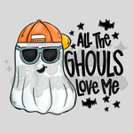 All the Ghouls Love Me DTF Print