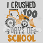 I Crushed 100 Days of School DTF Print