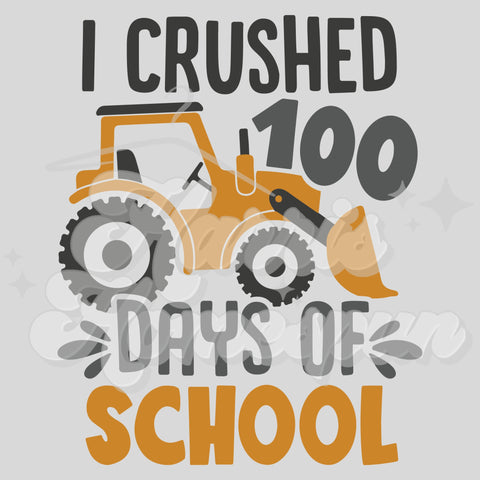 I Crushed 100 Days of School DTF Print