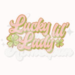 Lucky Lil’ Lady DTF Print