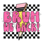 Pink Bruh We Back DTF Print