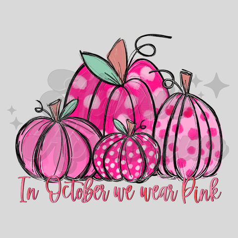 In Oct We Wear Pink Spotted Pumpkins DTF Print