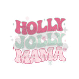 Holly Jolly Mama DTF Print