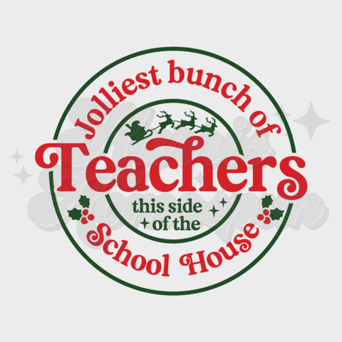 Jolliest Bunch of Teachers DTF Print