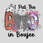 I Put the Boo in Boujee DTF Print