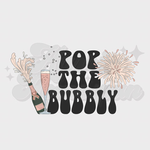 Pop The Bubbly DTF Print