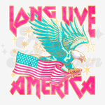 Long Live America Pink DTF Print
