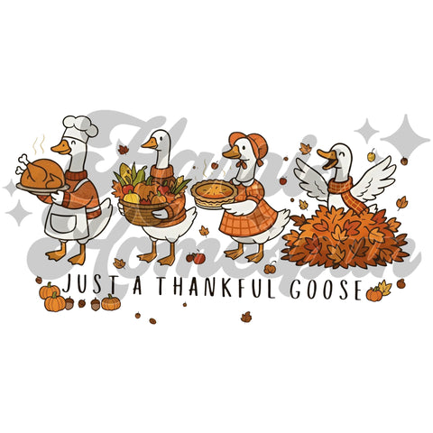 Just a Thankful Goose DTF Print