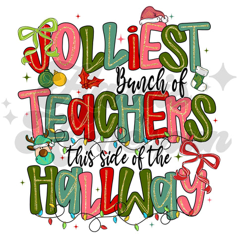 Jolliest Bunch of Teachers DTF Print