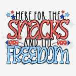 Here for the Snacks and the Freedom DTF Print
