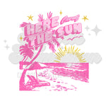 Here Comes the Sun Hot Pink DTF Print