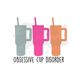 Obsessive Cup Disorder DTF Print