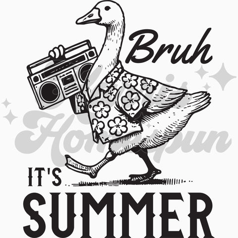 Goose Bruh It’s Summer DTF Print