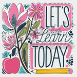 Let's Learn Today Floral DTF Print