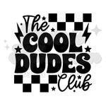 The Cool Dudes Club DTF Print with different color options