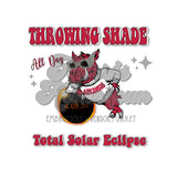 Throwing Shade All Day Eclipse Hog DTF Print