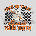 Trick or Treat Brush Your Teeth DTF Print