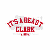 It's a Beaut Clark DTF Print