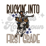 Buckin Into First Grade DTF Print