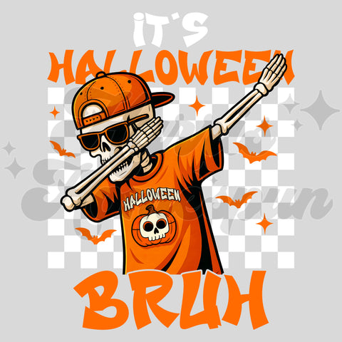 It’s Halloween Bruh DTF Print