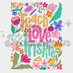 Teach Love Inspire DTF Print