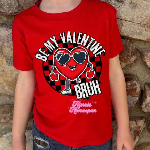 Be My Valentine Bruh Completed Top