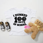 I Dunked 100 Days of School Completed Tees