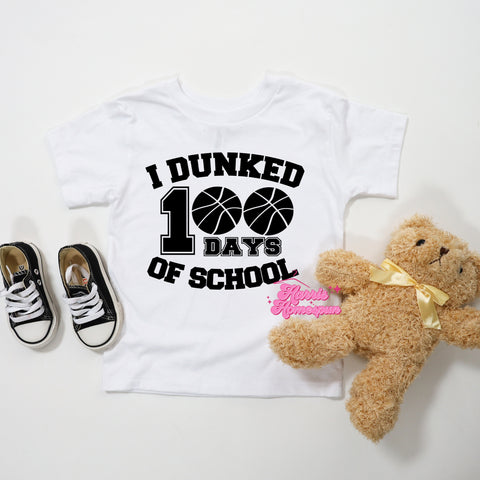 I Dunked 100 Days of School Completed Tees