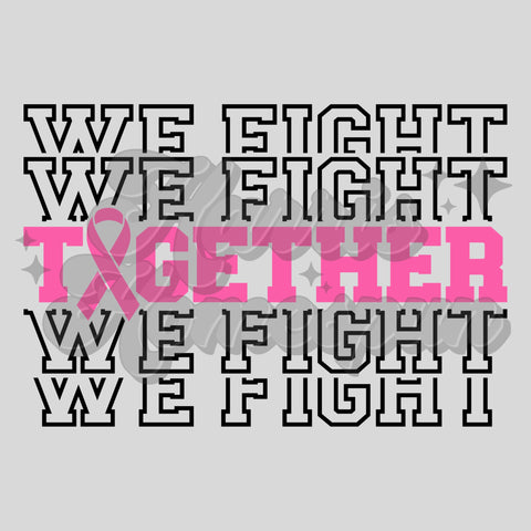 Pink and Black We Fight Together DTF Print