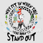 Why Fit in When You were Born to Stand Out DTF Print