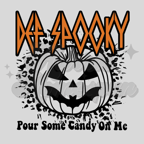 Def Spooky Pour Some Candy on Me DTF Print