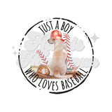 Just a Boy Who Loves Baseball DTF Print