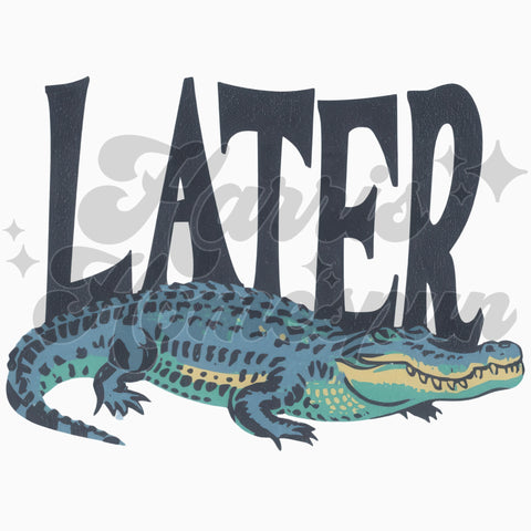 Later Gator DTF Print