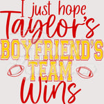 I Just Hope Taylor’s Boyfriends Team Wins DTF Print