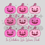 In Oct We Wear Pink Pumpkins DTF Print