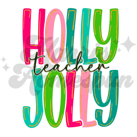 Holly Jolly Teacher DTF Print