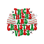 Thick Thighs Christmas Vibes DTF Print