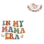 In My Mama Era DTF Print