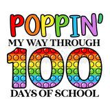 Poppin My Way Through 100 Days of School DTF Print