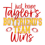 I just Hope Taylor’s Boyfriends Team Wins DTF Print