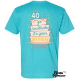 Go Southside it's your Birthday Completed Tee